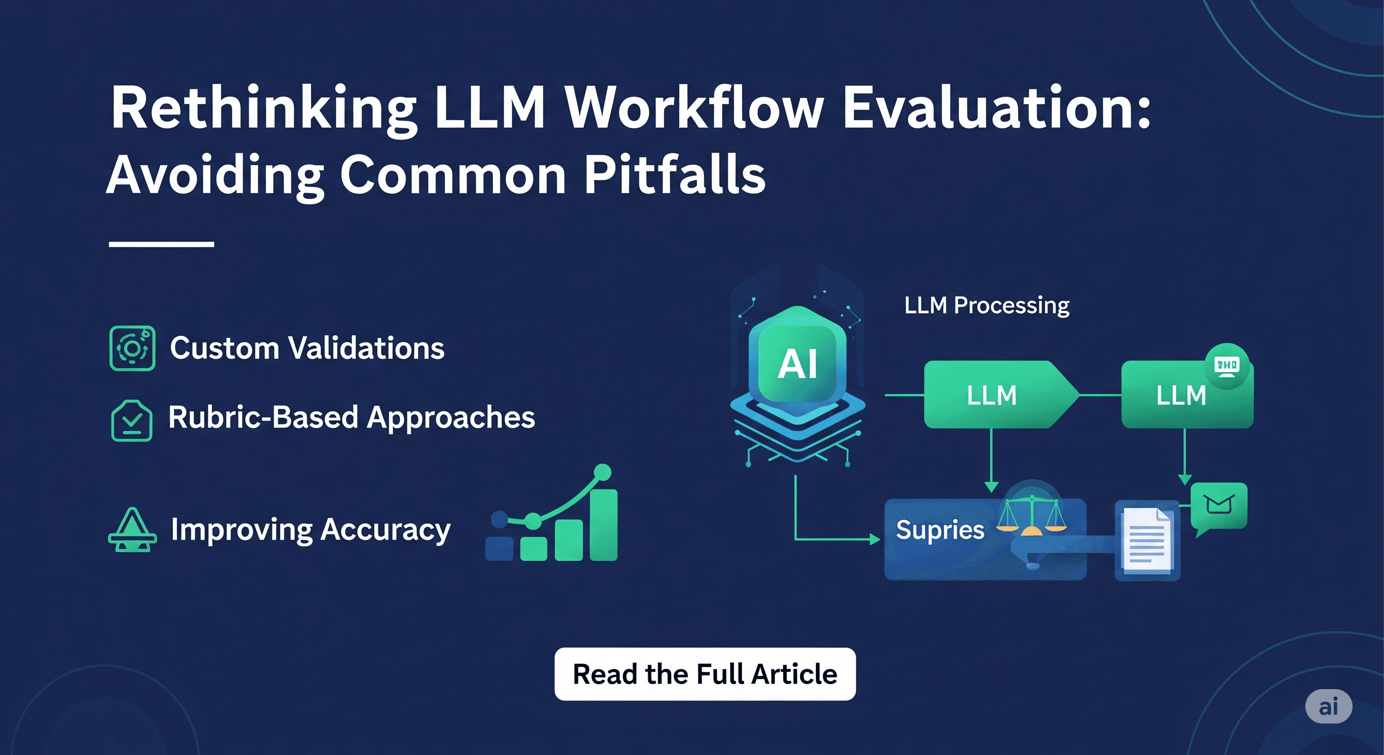 Improving LLM Workflow Evaluation: How to Sidestep Common Mistakes